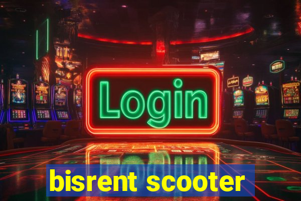 bisrent scooter